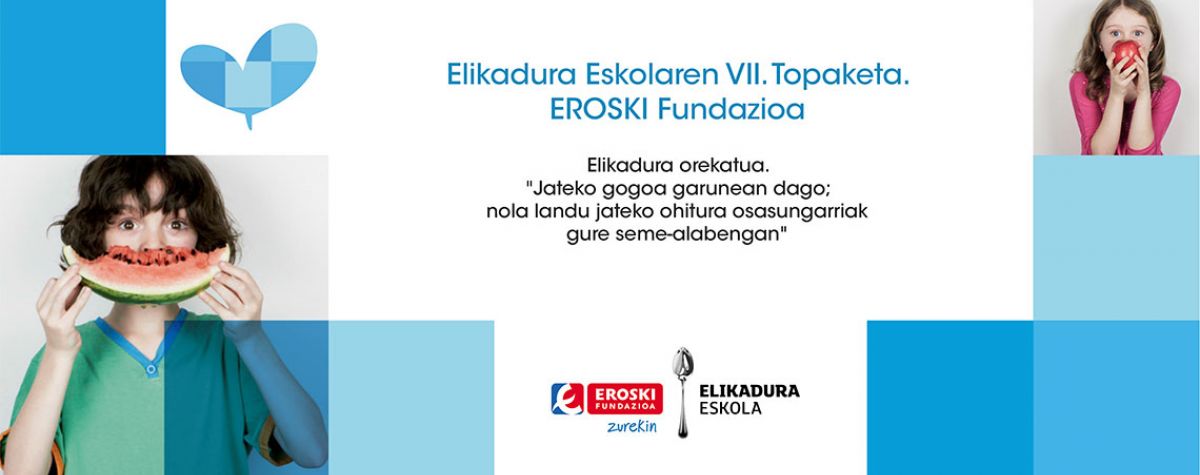 EROSKI Fundazioaren Elikadura Eskolako VII. Topaketa